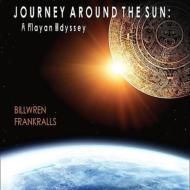 Journey Around The Sun: A Mayan Odyssey