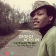 George Jackson/Don't Count Me Out Fame Recording Vol.1