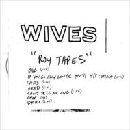 Wives/Roy Tapes