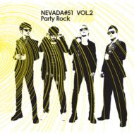 Nevada#51/Vol.2 Party Rock