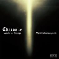 Chaconne -Works for String : Yasuko Ohtani(Vn)Kazuoki Fujii(P)Yasuko Ohtani String Quartet