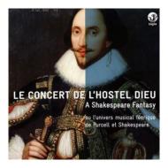 パーセル（1659-1695）/A Shakespeare Fantasy： Comte / Le Concert De L'hostel Dieu Etc
