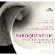 Baroque Classical/Baroque Music For Trombones  Voice Scharinger(B) Datura-posaunenquartett