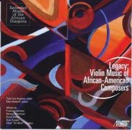 ヴァイオリン作品集/Legacy-violin Music Of African-american Composers： T. l.hughes(Vn) Bottorff(P)