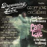 Geoff Love/Latin With Love  Dreaming With Love
