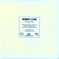 Bobby Long/Stranger Songs (10inch)