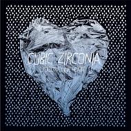 Cubic Zirconia/Follow Your Heart