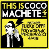 Various/This Is Coco Machete No1