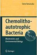 Chemolithoautotrophic@Bacteria:Biochemistry@and@Environmental@Biology