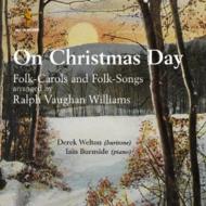 ヴォーン・ウィリアムズ（1872-1958）/On Christmas Day： Welton(Br) Burnside(P)