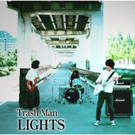 LIGHTS/Trash Man