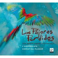˥Хڡ/Los Pajaros Perdidos-the South-american Project Pluhar / L'arpeggiata Jaroussky