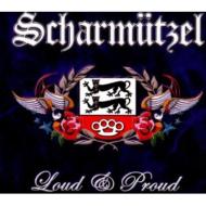 Scharmuetzel/Loud  Proud