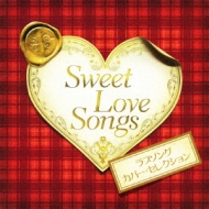 Sweet Love Songs ラヴソング カバー セレクション Hmv Books Online Uicz 8095