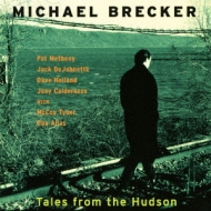 Michael Brecker/Tales From The Hudson