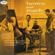 Brown And Roach Incorporated +3 : Clifford Brown / Max Roach