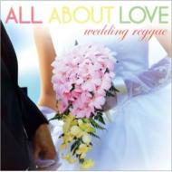 Various/All About Love wedding Reggae