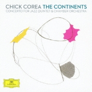 Chick: Piano Concerto The Continents, Etc