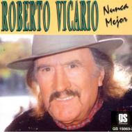Roberto Vicario/Nunca Mejor