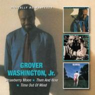 Grover Washington Jr./Strawberry Moon / Then And Now / Time Out Of Mind (Rmt)
