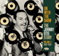 On With The Show -The Johnny Otis Story Vol 2