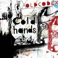 OLDCODEX/Cold Hands (+dvd)