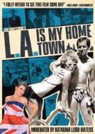 L.a.Is My Home Town
