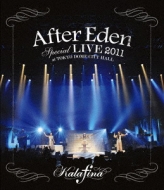 After Eden” Special LIVE 2011 AT TOKYO DOME CITY HALL (Blu-ray