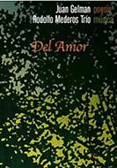 Rodolfo Mederos / Juan Gelman/Del Amor