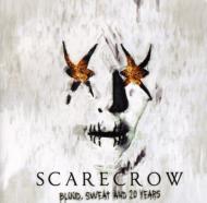 Scarecrow/Blood Sweat  20 Years