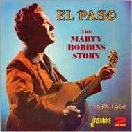 Marty Robbins/El Paso. The Marty Robbins Story 1952 - 1960