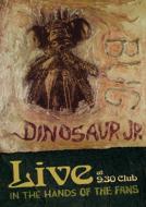 Dinosaur Jr./Bug Live At 9 30 Club In The Hands Of The Fans