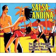 Salsa Andina: The Best Of Orquestas Salsa Del Peru, Ecuador, Ve