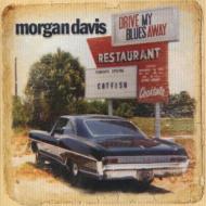 Morgan Davis/Drive My Blues Away