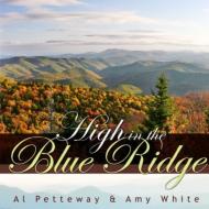 Amy White / Al Petteway/High In The Blue Ridge