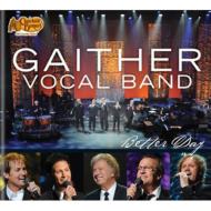 Gaither Vocal Band/Better Day (Ltd)