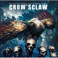 CROW'SCLAW/Blackend Fangs And Bloody Claws