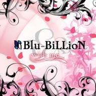 Blu-BiLLioN/With Me