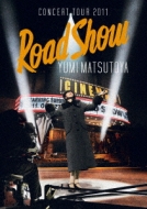 YUMI MATSUTOYA CONCERT TOUR 2011 Road Show