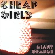 Cheap Girls/Giant Orange