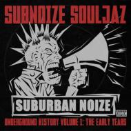Subnoize Souljaz/Suburban Noize Records Underground Story 1