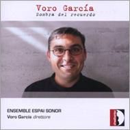 Garcia Voro/Nada Queda Al Despertar Etc V. garcia Ensemble Espai Sonor