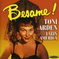Toni Arden/Besame! Toni Arden In Latin America