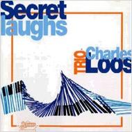 Charles Loos/Secret Laughs (Rmt)