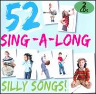 52 Sing-a-long Silly Songs!