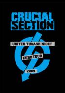 CRUCIAL SECTION/United Thrash Night Euro Tour