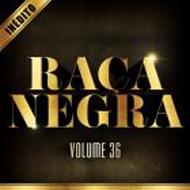 Raca Negra/Volume 36