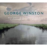 ジョージ・ウィンストン/Gulf Coast Blues ＆ Impressions 2： A Louisiana Wetlands