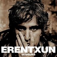 Mikel Erentxun/24 Golpes