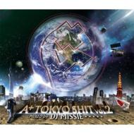 DJ MISSIE/A+ Tokyo Shit Vol.2 Mixed By Dj Missie